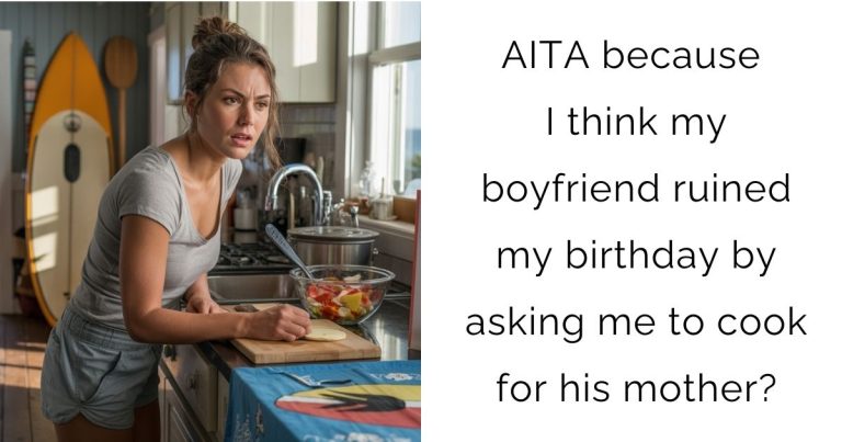 AITA because I think my boyfriend ruined my birthday by asking me to cook for his mother?