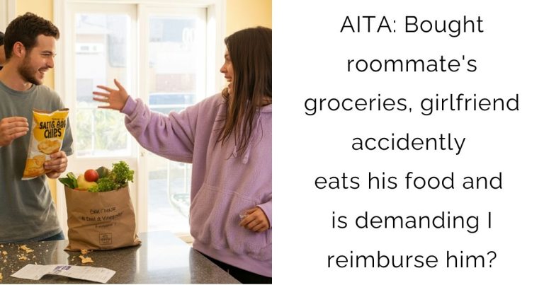AITA: Bought roommate’s groceries, girlfriend accidently eats his food and is demanding I reimburse him?