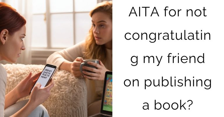 AITA for not congratulating my friend on publishing a book?