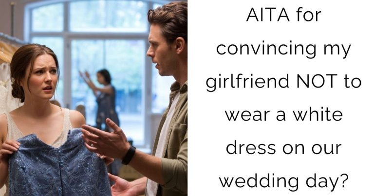 AITA for convincing my girlfriend NOT to wear a white dress on our wedding day?