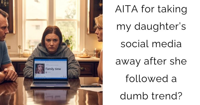 AITA for taking my daughter’s social media away after she followed a dumb trend?