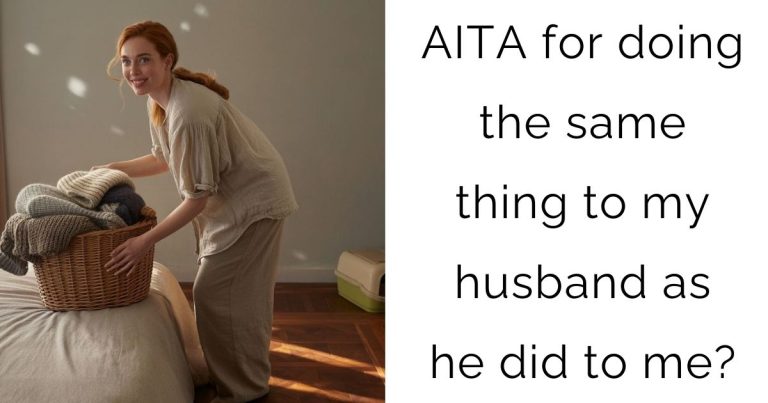 AITA for doing the same thing to my husband as he did to me?