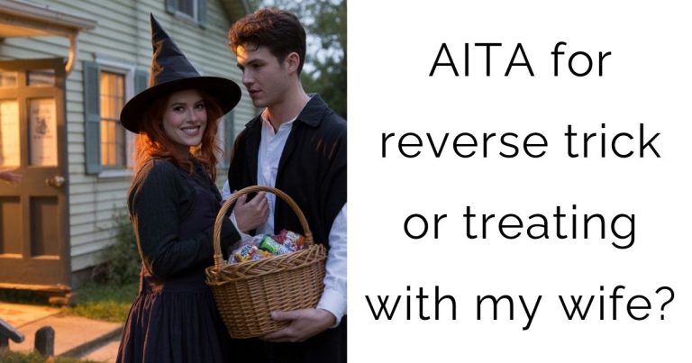 AITA for reverse trick or treating with my wife?