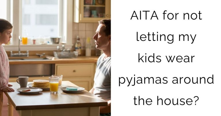 AITA for not letting my kids wear pyjamas around the house?