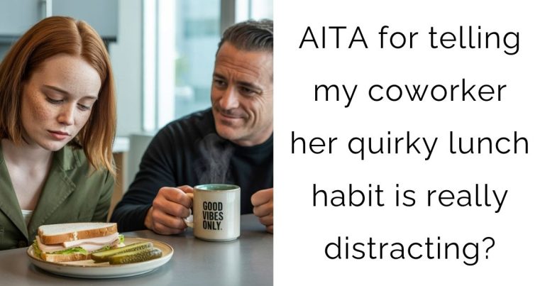AITA for telling my coworker her quirky lunch habit is really distracting?