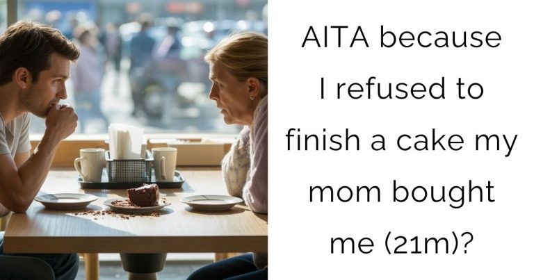AITA because I refused to finish a cake my mom bought me (21m)?