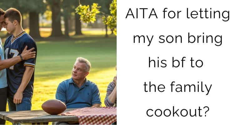 AITA for letting my son bring his bf to the family cookout?