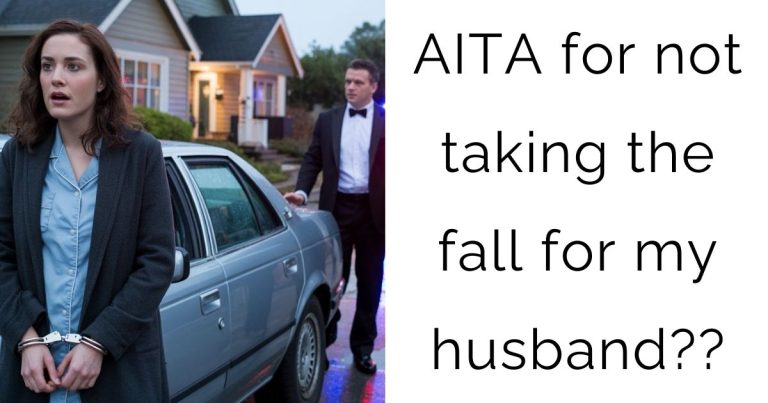 AITA for not taking the fall for my husband??