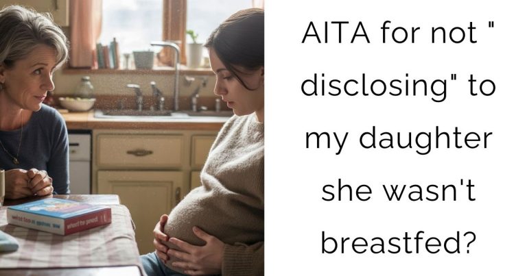 AITA for not ” disclosing” to my daughter she wasn’t breastfed?