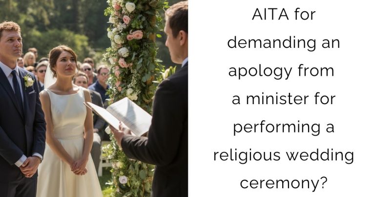 AITA for demanding an apology from a minister for performing a religious wedding ceremony?