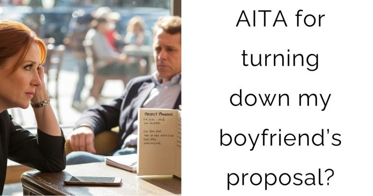 AITA for turning down my boyfriend’s proposal?
