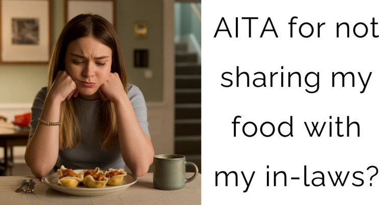 AITA for not sharing my food with my in-laws?