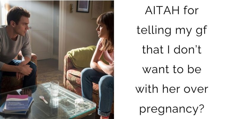AITAH for telling my gf that I don’t want to be with her over pregnancy?