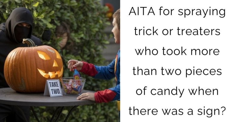 AITA for spraying trick or treaters who took more than two pieces of candy when there was a sign?