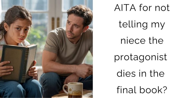 AITA for not telling my niece the protagonist dies in the final book?