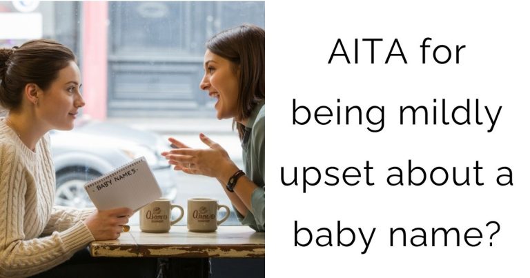 AITA for being mildly upset about a baby name?