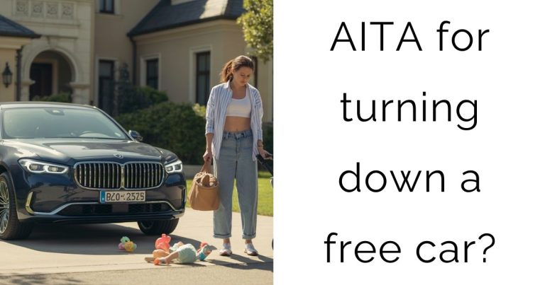 AITA for turning down a free car?