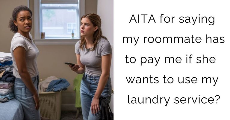 AITA for saying my roommate has to pay me if she wants to use my laundry service?