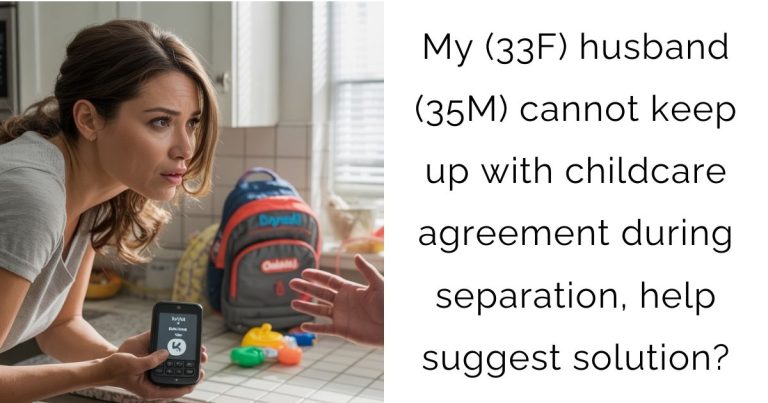My (33F) husband (35M) cannot keep up with childcare agreement during separation, help suggest solution?