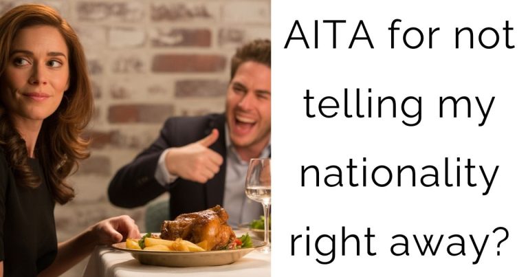 AITA for not telling my nationality right away?