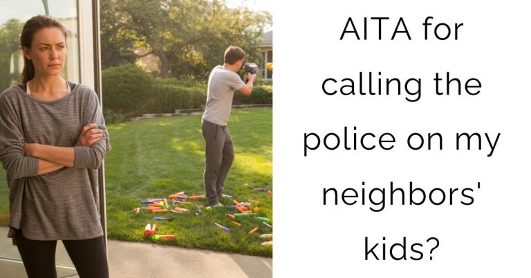 AITA for calling the police on my neighbors’ kids?
