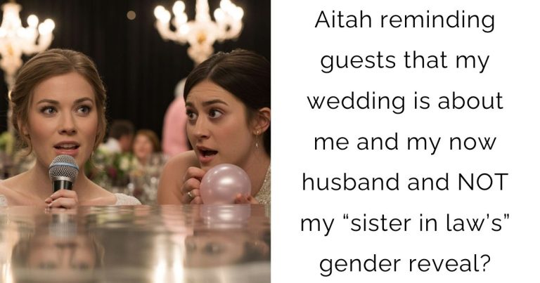 Aitah reminding guests that my wedding is about me and my now husband and NOT my “sister in law’s” gender reveal?