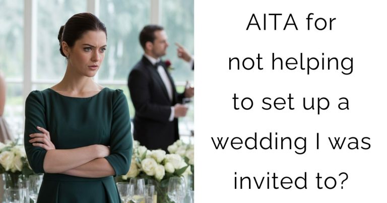 AITA for not helping to set up a wedding I was invited to?