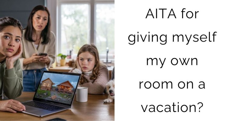 AITA for giving myself my own room on a vacation?