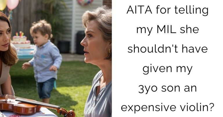 AITA for telling my MIL she shouldn’t have given my 3-year-old son an expensive violin?