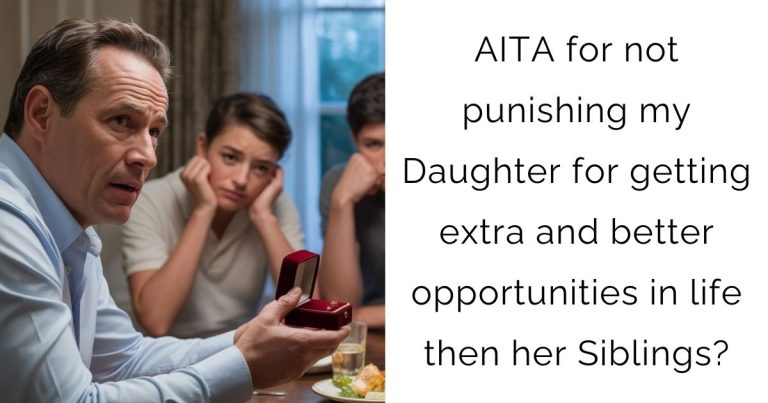 AITA for not punishing my Daughter for getting extra and better opportunities in life then her Siblings?