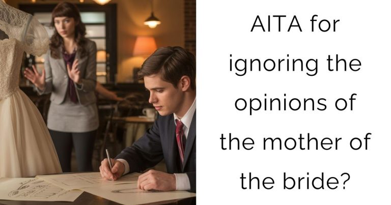 AITA for ignoring the opinions of the mother of the bride?