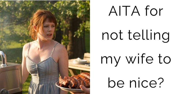 AITA for not telling my wife to be nice?