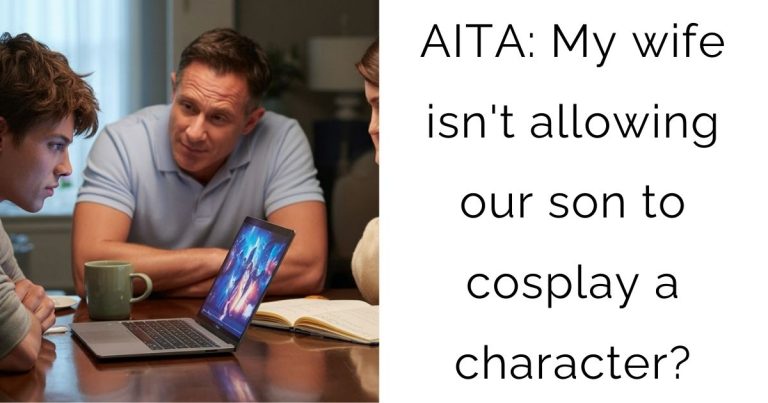 AITA: My wife isn’t allowing our son to cosplay a character?