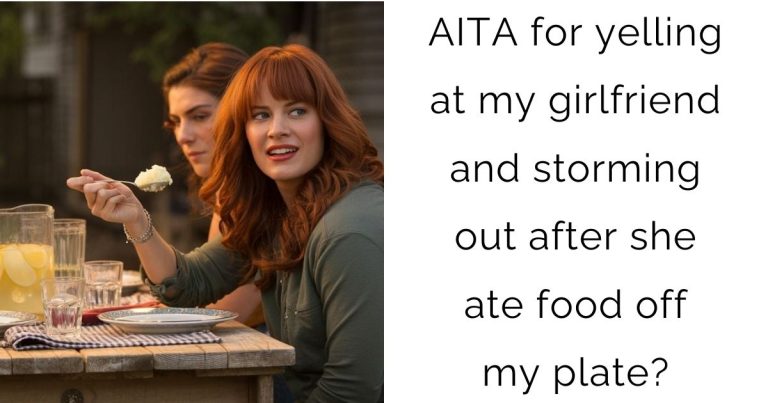 AITA for yelling at my girlfriend and storming out after she ate food off my plate?