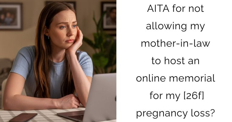 AITA for not allowing my mother-in-law to host an online memorial for my [26f] pregnancy loss?