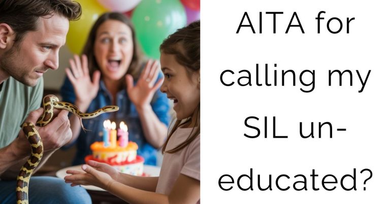 AITA for calling my SIL un-educated?