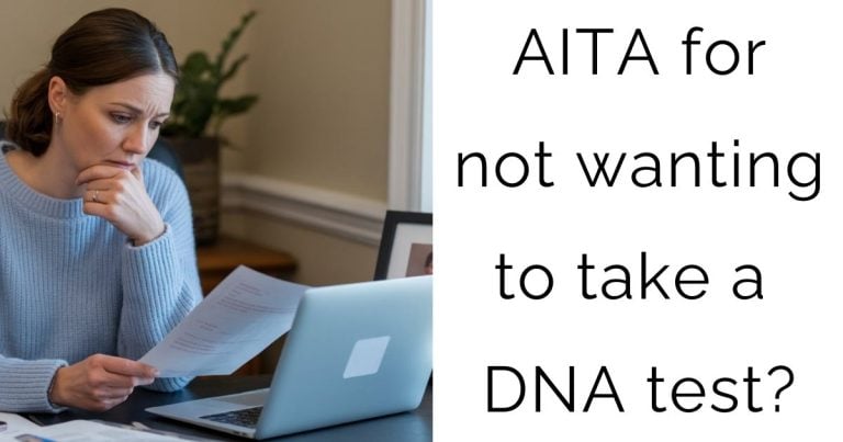 AITA for not wanting to take a DNA test?