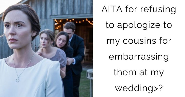AITA for refusing to apologize to my cousins for embarrassing them at my wedding>?