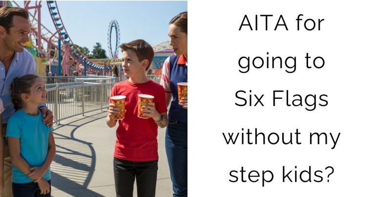 AITA for going to Six Flags without my step kids?