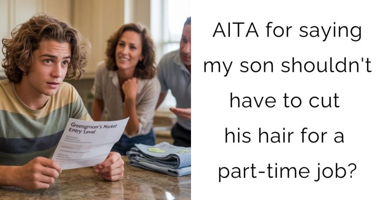 AITA for saying my son shouldn’t have to cut his hair for a part-time job?