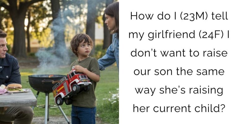 How do I (23M) tell my girlfriend (24F) I don’t want to raise our son the same way she’s raising her current child?