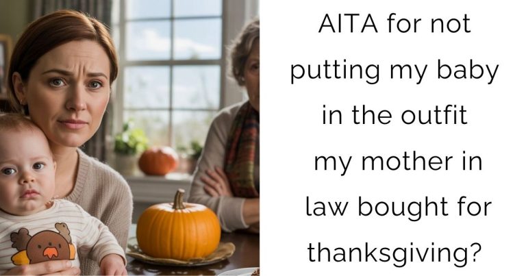 AITA for not putting my baby in the outfit my mother in law bought for thanksgiving?