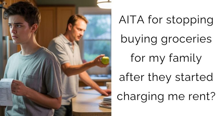 AITA for stopping buying groceries for my family after they started charging me rent?