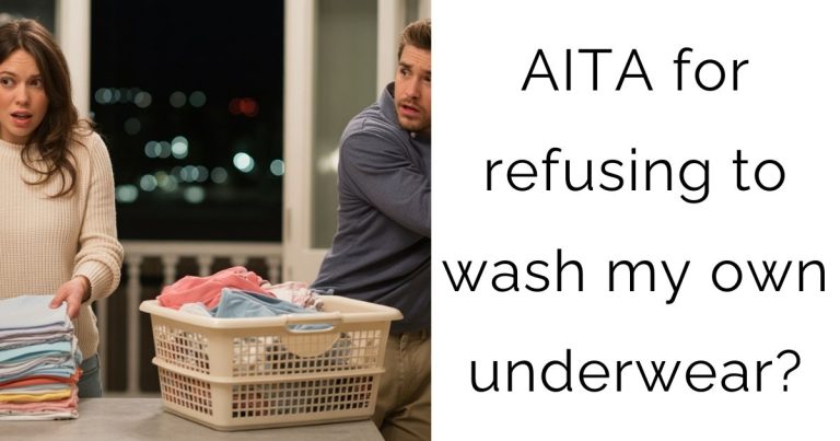 AITA for refusing to wash my own underwear?