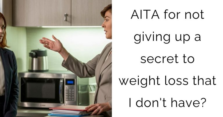 AITA for not giving up a secret to weight loss that I don’t have?