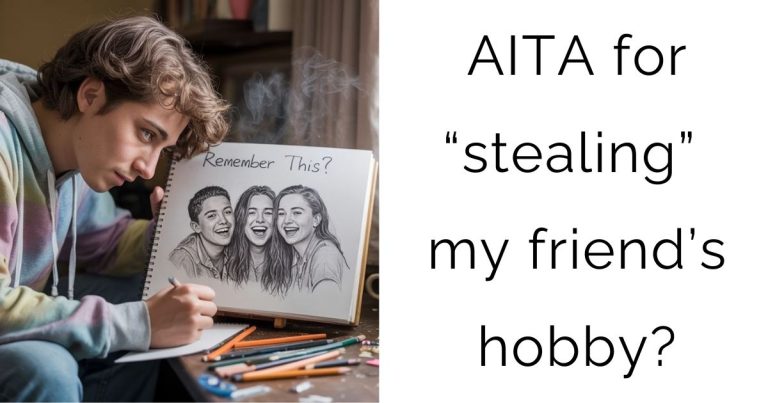 AITA for “stealing” my friend’s hobby?