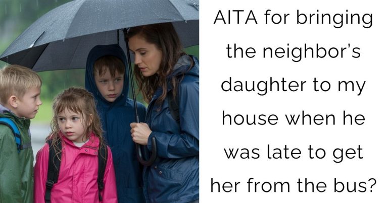 AITA for bringing the neighbor’s daughter to my house when he was late to get her from the bus?