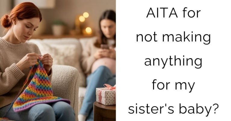 AITA for not making anything for my sister’s baby?