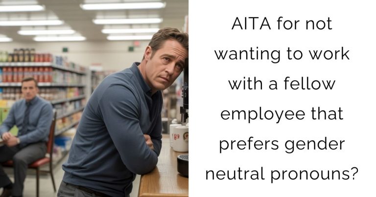 AITA for not wanting to work with a fellow employee that prefers gender neutral pronouns?