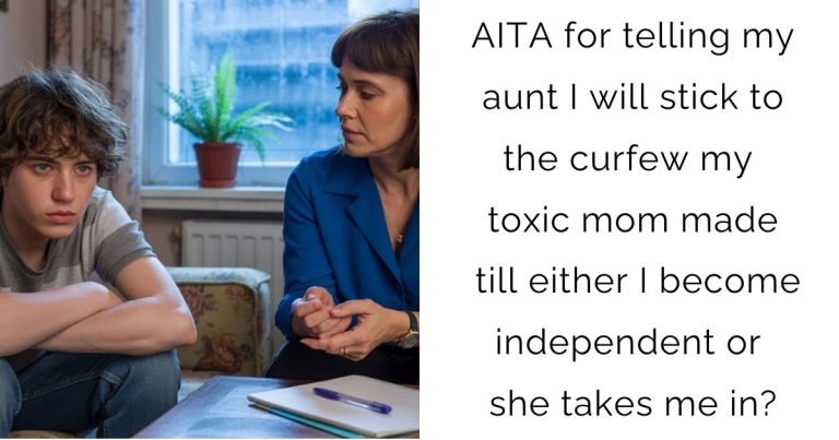 AITA for telling my aunt I will stick to the curfew my toxic mom made till either I become independent or she takes me in?